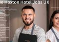The Hoxton Hotel Jobs UK